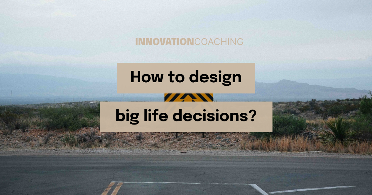 The Dilemma of Making Big Life Decisions: The Lack of Practice