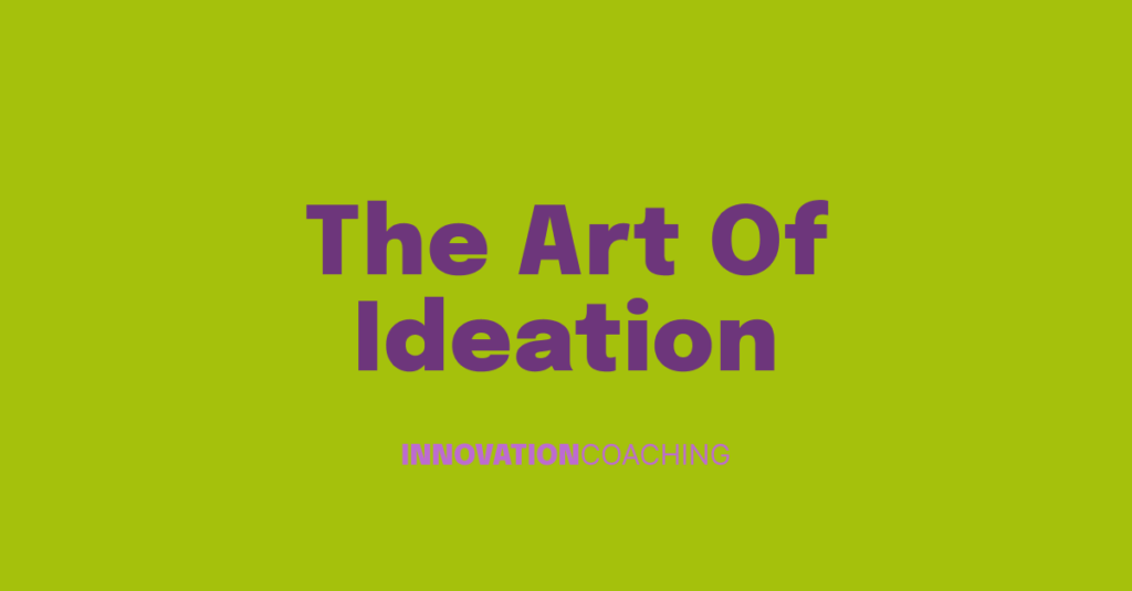 green background with title "The Art of Ideation"